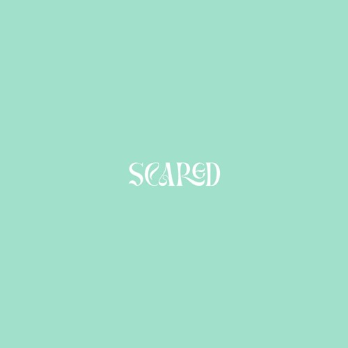 scared?