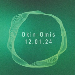 OKIN-OMIS / Sine Space 7 Takeover / 12.01.2024