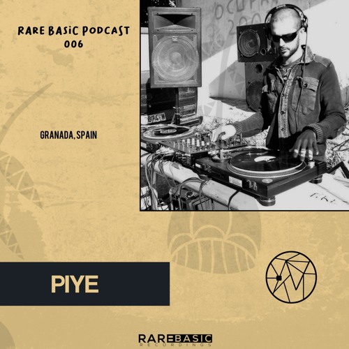 Rare Basic Podcast 006 - PIYE