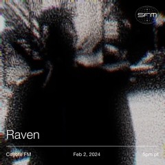 Coyote FM Episode 3 w/ Raven