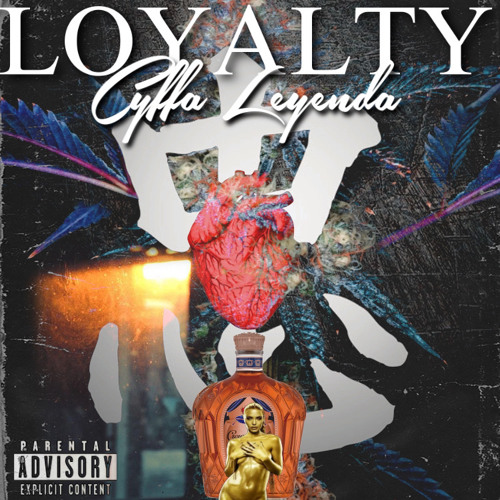 CYFFA LEYENDA ~ LOYALTY [PROD. BY MEED BEATS]