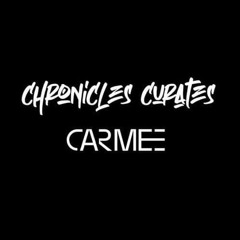 Chronicles Curates : Carmee
