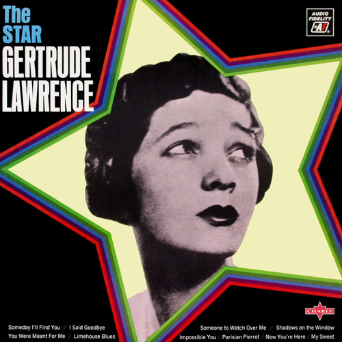Stream Someday I ll Find You by Gertrude Lawrence Listen online