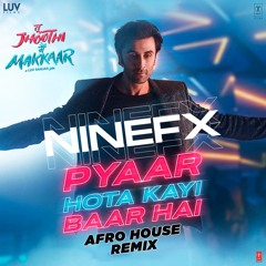 Pyaar Hota Kayi Baar Hai (NineFX Afro House Remix)