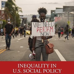 ⚡Read🔥PDF Inequality in U.S. Social Policy: An Historical Analysis