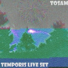 Temporis tekno LiveSet - Tosam