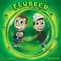 TRAQULA, Billy Marchiafava - Flubber