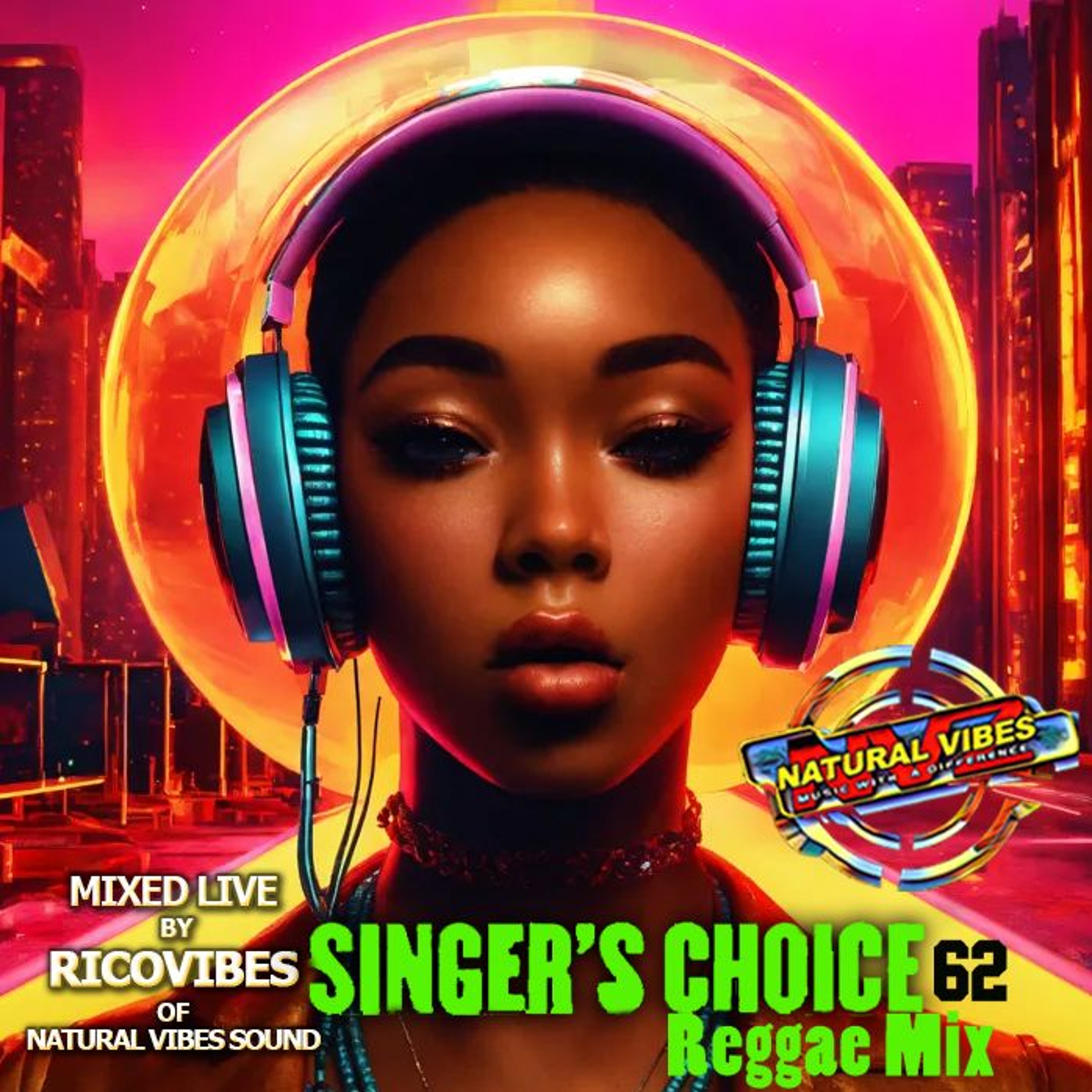 Natural Vibes Sound Singers Choice # 62 Reggae Mix episode artwork