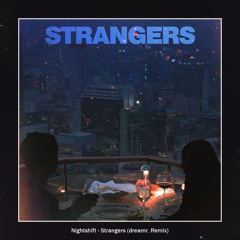 Nightshift - Strangers (dreamr. Remix)