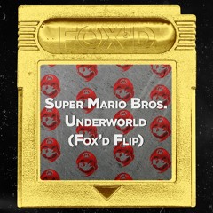 Super Mario Bros - Underworld (Fox'd Up)