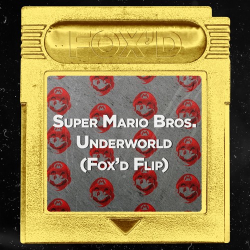Super Mario Bros - Underworld (Fox'd Up)