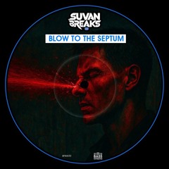 BFR0032: Blow To The Septum (Original Mix) {Label: BASS FOUNDATION}