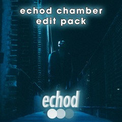 the echod chamber edit pack 01 [free download in description]