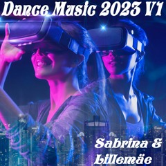 Dance Music 2023 V 1 - Sabrina & Lillemäe