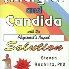 [Download] EPUB 🖋️ Allergies and Candida : With the Physicist's Rapid Solution (4th
