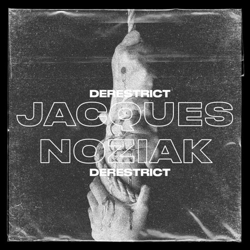 DERESTRICT PODCAST #2 - JACQUES NOZIAK