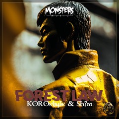 KOROstyle & Sh?m - Forest Law (OUT NOW)