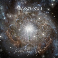 KABARU - TOUCHED BY AN ANGEL