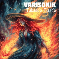 VARISONIK - Tabasco Fiasco (2024)