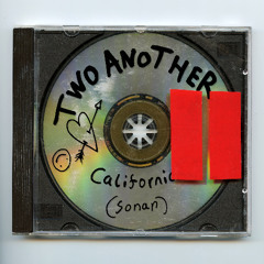 PREMIERE: Two Another, Sonan - California