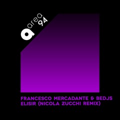 Francesco Mercadante & BeDJs - Elisir (Nicola Zucchi Remix)