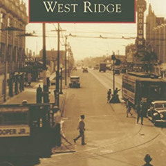Access PDF ✏️ West Ridge (Images of America: Illinois) by  Jacque E. Day &  Jamie Wir