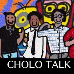 Cholo Talk 1 | Full audio
