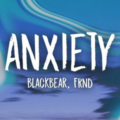 Anxiety (with FRND) (ThatGuy Bootleg)