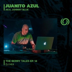 JUANITO AZUL | Johnny blue Presents The Berry Tales Ep. 14 | 04/07/2023