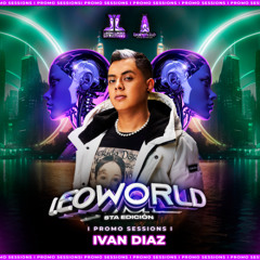 LEOWORLD 5th Aniversary Leon Likes To Party - Ivan Diaz (Special Podcast)