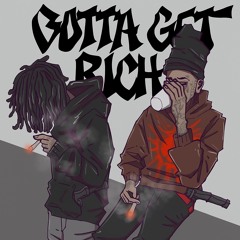Gotta Get Rich ( Prod . Corey )