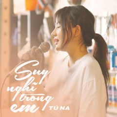 Suy Nghĩ Trong Em (Cover)