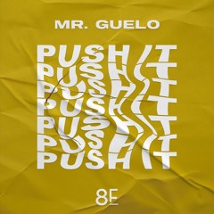 Mr. Guelo - Push It (Original Mix) *Out Now on 8Funk Records*