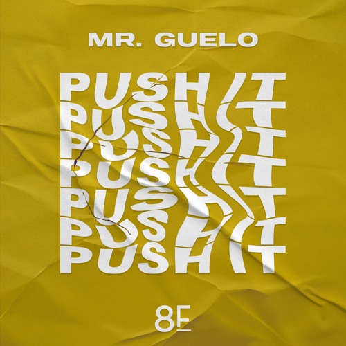 Mr. Guelo - Push It (Original Mix) *Out Now on 8Funk Records*