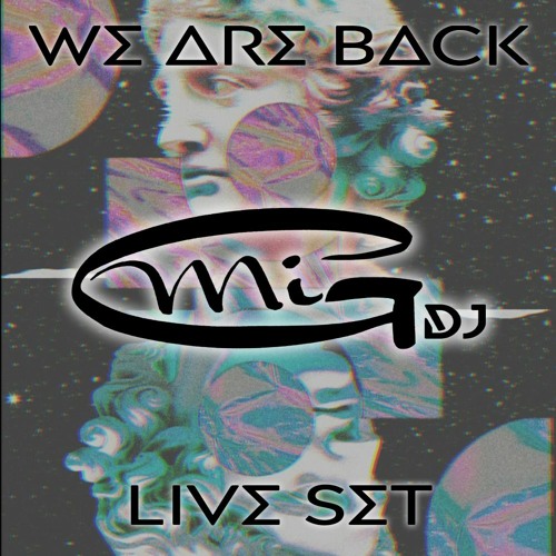 Mig! - We Are Back [Live Set]