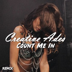 THEY. - Count Me In (Creative Ades Remix) [unofficial]