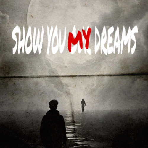 SHOW YOU MY DREAMS - Nick Mac