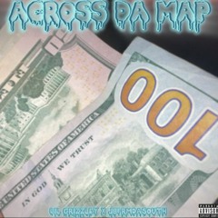 Lil grizzley x jbfrmdasouth - Across da map