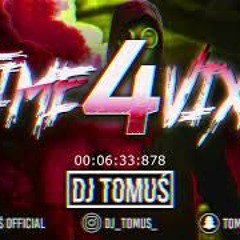 ☢️- DJ TomUś ☢️_Time4Vixa_☢️
