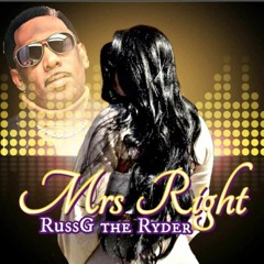 Russ G Da Ryder-Mrs Right