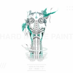 HARD IN THE PAINT /// ZCR REMIX