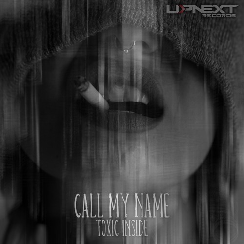 ToXic Inside - Call My Name