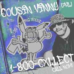 1-800-Cxllect Series | 013 | Cousin Vinny (PHL)