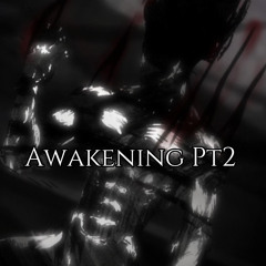Awakening Pt2 @Joker.Dh @2P1DERR @Rizzyonthebeat #RTB #CW #WTG