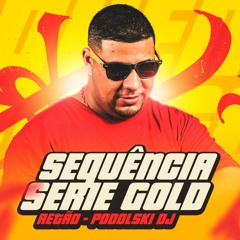 PODOLSKI DJ - SEQUENCIA  SERIE GOLD RETAO ((PODOLSKI DJ)) 2024