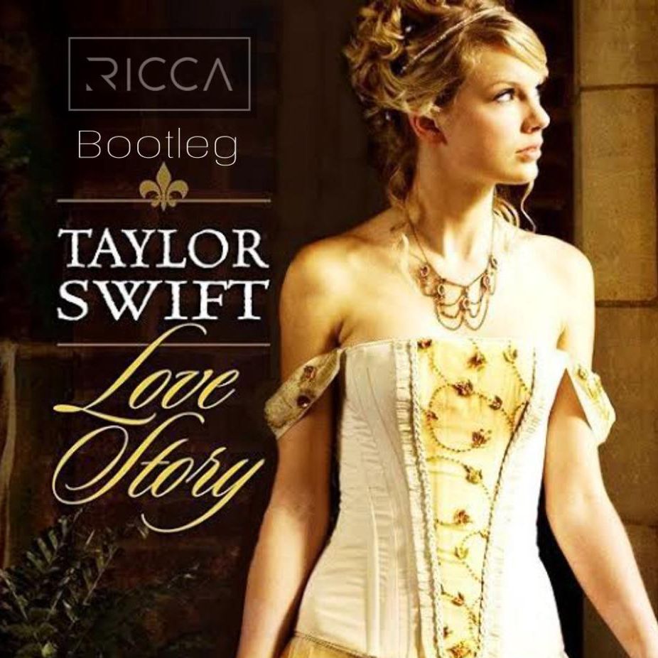 Taylor Swift – Love Story ( Ricca Rmx Extended )