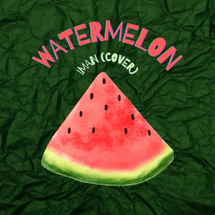 Watermelon (Slowed)