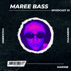 MARINØ - PODCAST 01 - MAREE BASS