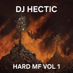 DJ HECTIC - Hard MF Vol 1
