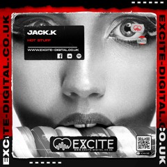 Jack.K Hot Stuff (Out Now on Excite digital)